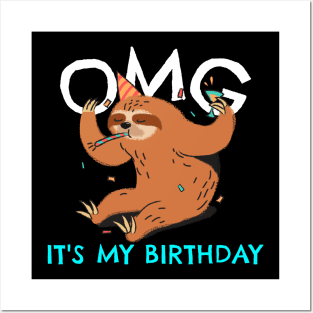 OMG It's My Birthday Sloth Party Posters and Art